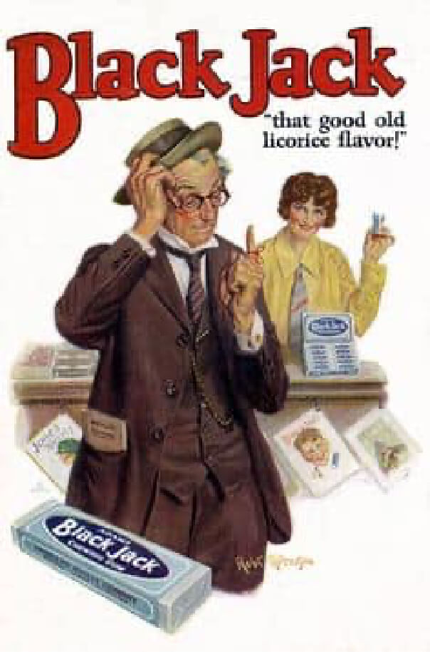 Black Jack "that good old licorice flavor!"